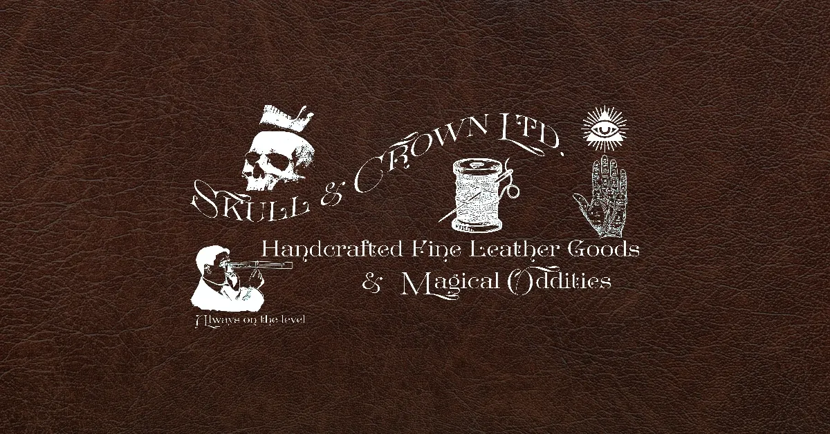Skull & Crown Fine Leather Goods & Magical Oddities Banner